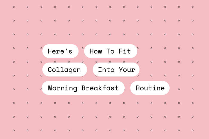 Here’s How To Fit Collagen Into Your Morning Routine