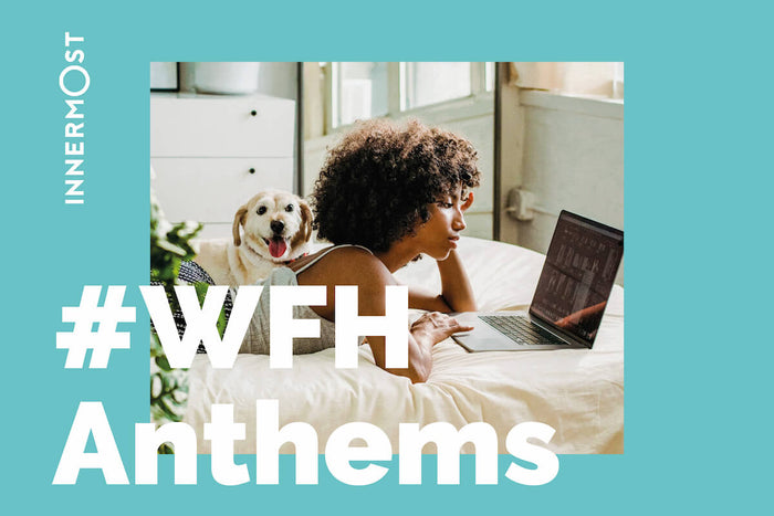 Best WFH playlist Anthems